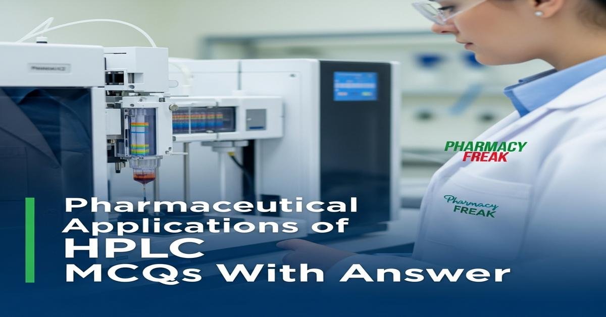 Pharmaceutical applications of HPLC MCQs With Answer