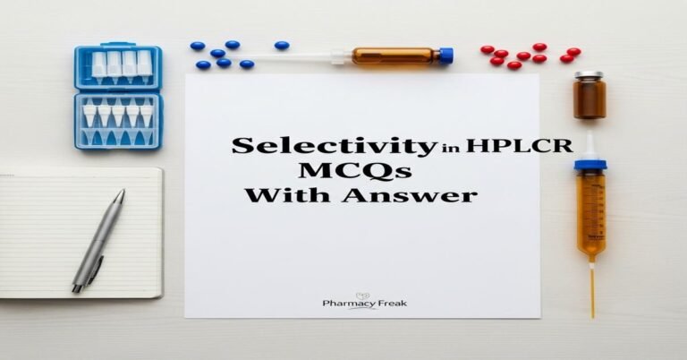 Selectivity in HPLC MCQs With Answer