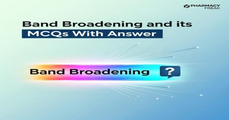 Band broadening and its causes MCQs With Answer