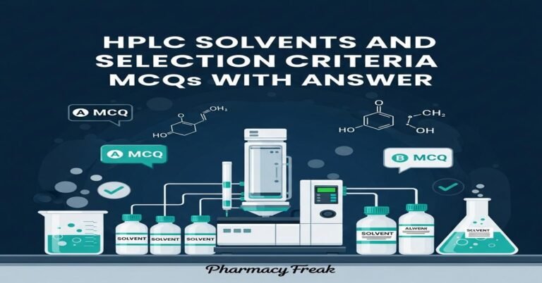 HPLC solvents and selection criteria MCQs With Answer