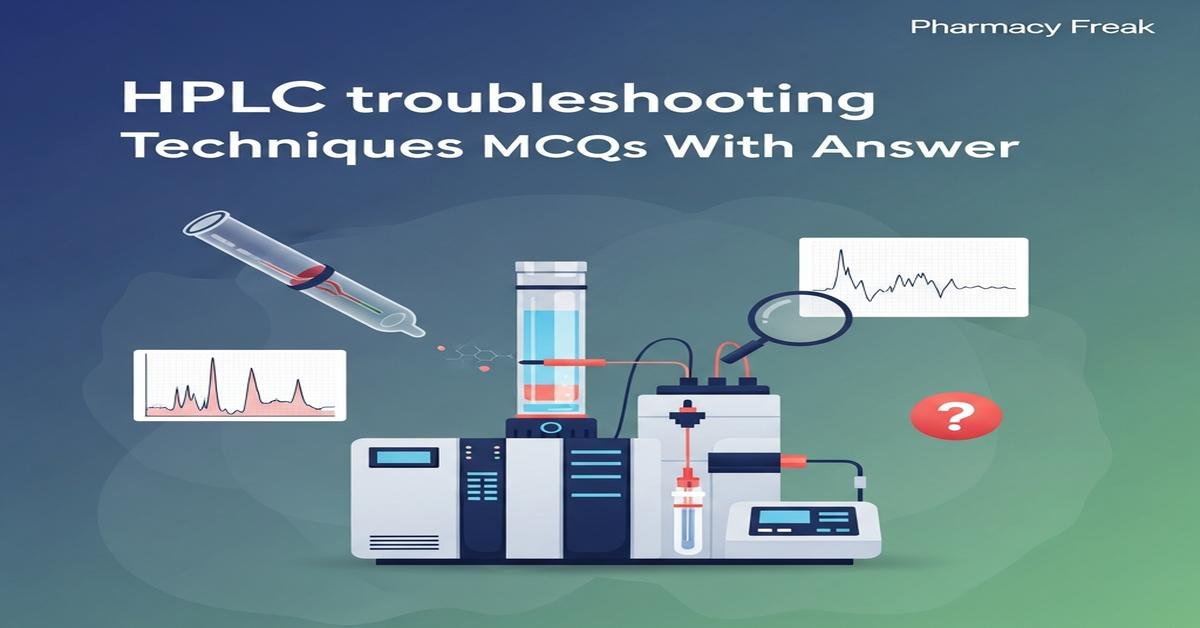 HPLC troubleshooting techniques MCQs With Answer