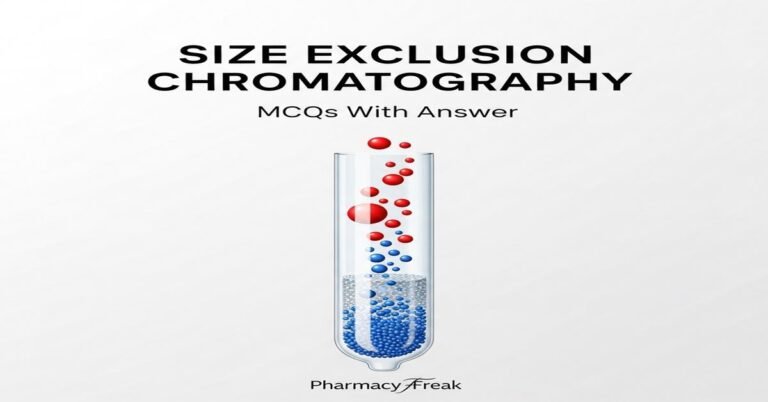 Size exclusion chromatography MCQs With Answer