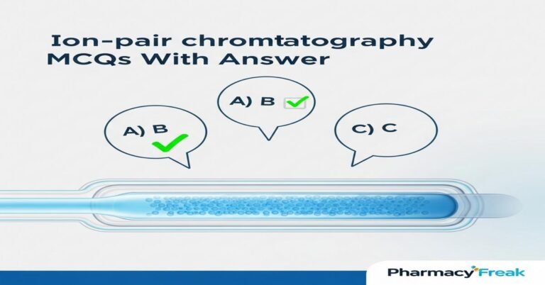 Ion-pair chromatography MCQs With Answer