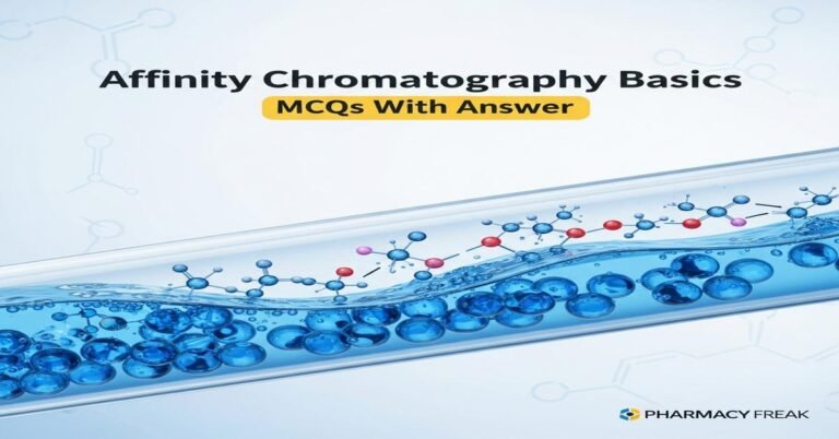 Affinity chromatography basics MCQs With Answer