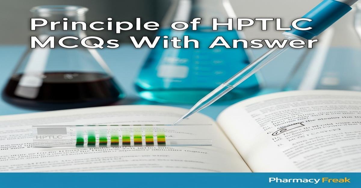 Principle of HPTLC MCQs With Answer