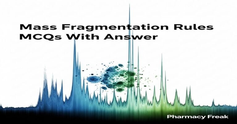 Mass fragmentation rules MCQs With Answer