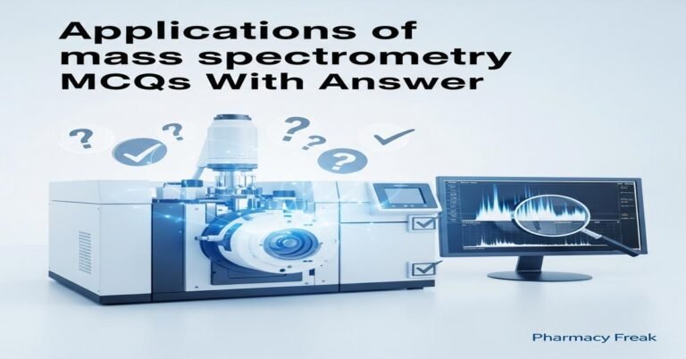 Applications of mass spectrometry MCQs With Answer