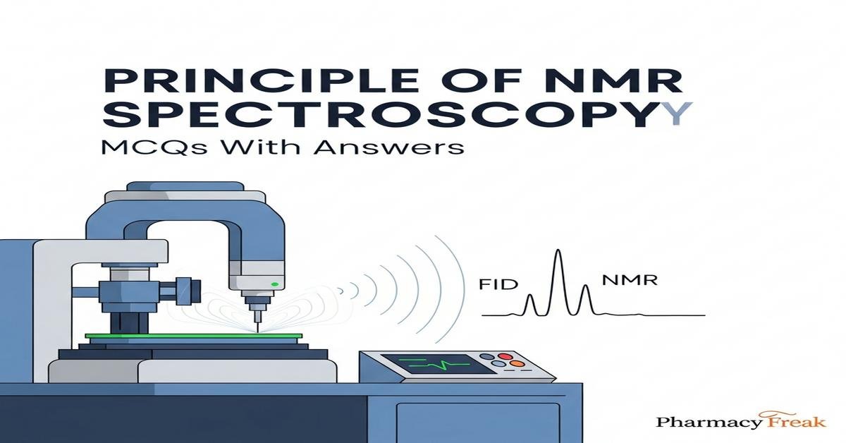 Principle of NMR spectroscopy MCQs With Answer