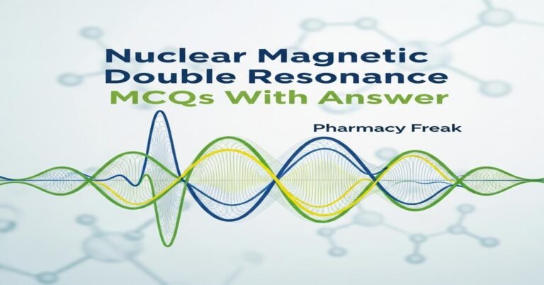 Nuclear magnetic double resonance MCQs With Answer