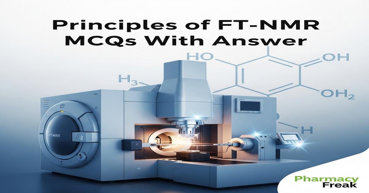 Principles of FT-NMR MCQs With Answer