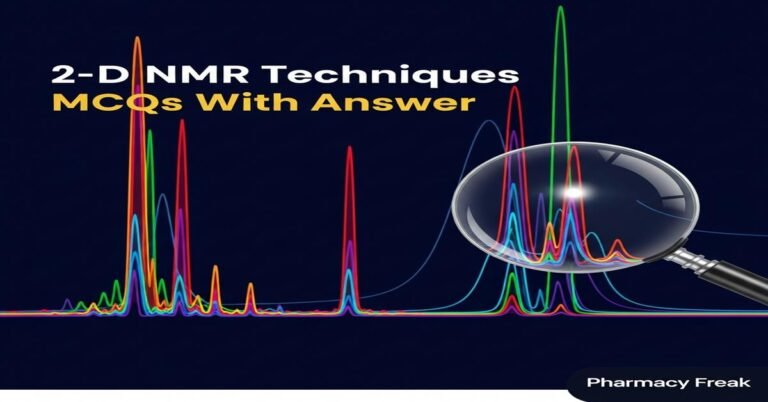 2-D NMR techniques MCQs With Answer
