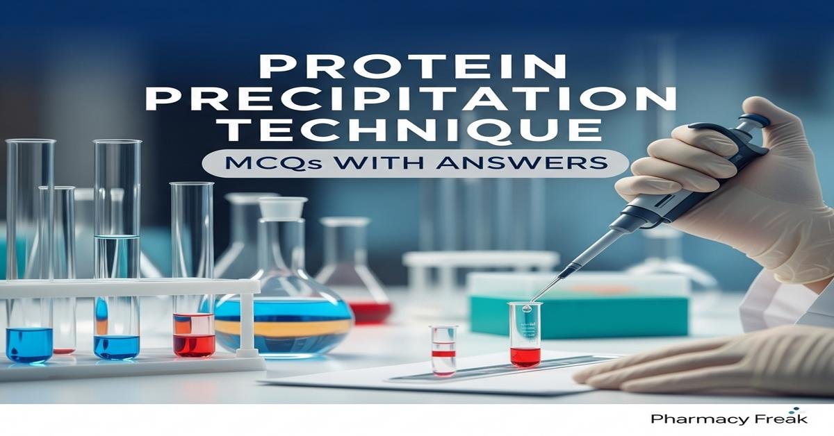Protein precipitation technique MCQs With Answer