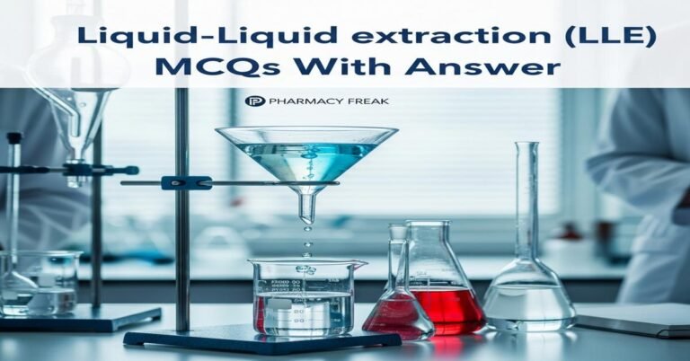 Liquid–liquid extraction (LLE) MCQs With Answer