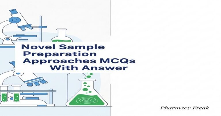 Novel sample preparation approaches MCQs With Answer