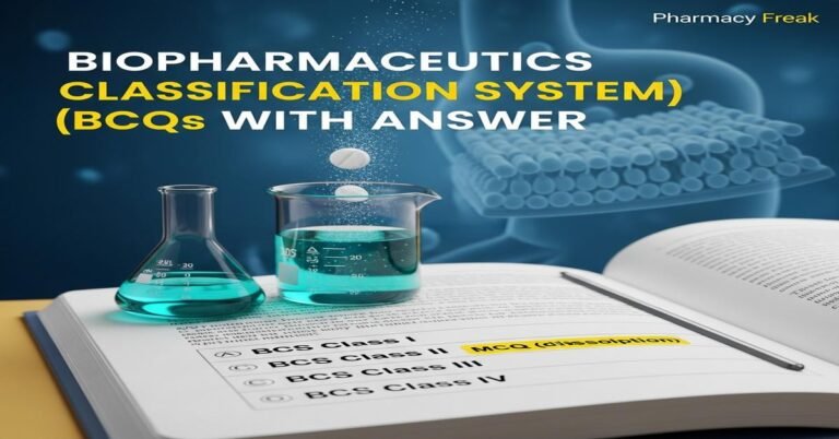 Biopharmaceutics Classification System (BCS) MCQs With Answer