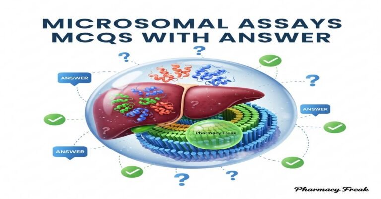 Microsomal assays MCQs With Answer