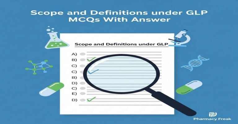 Scope and definitions under GLP MCQs With Answer