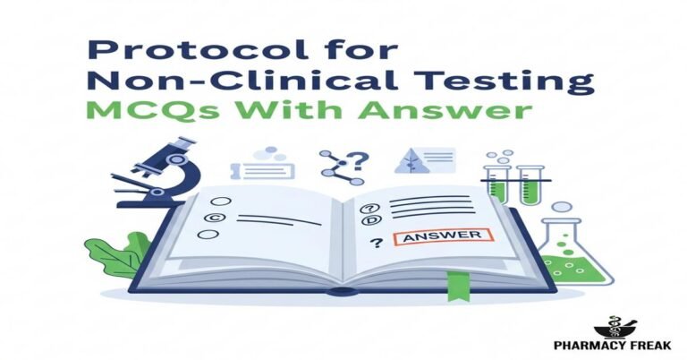 Protocol for non-clinical testing MCQs With Answer