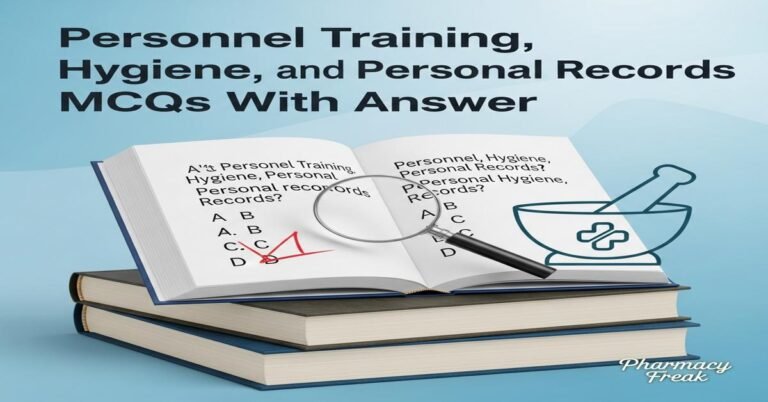 Personnel training, hygiene and personal records MCQs With Answer