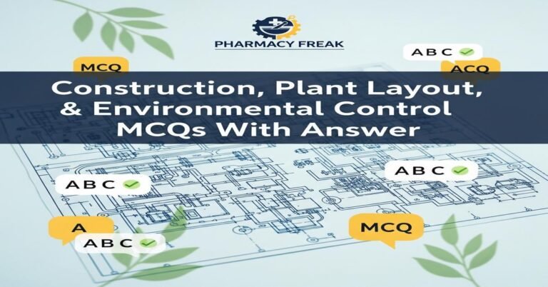 Construction, plant layout and environmental control MCQs With Answer