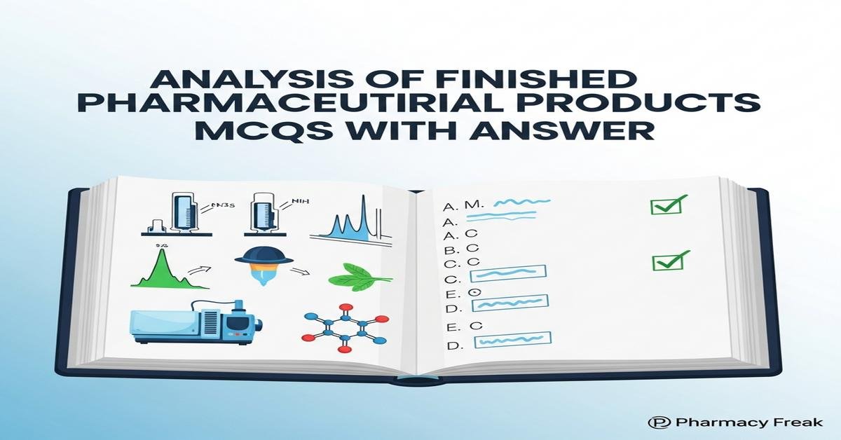 Analysis of finished pharmaceutical products MCQs With Answer