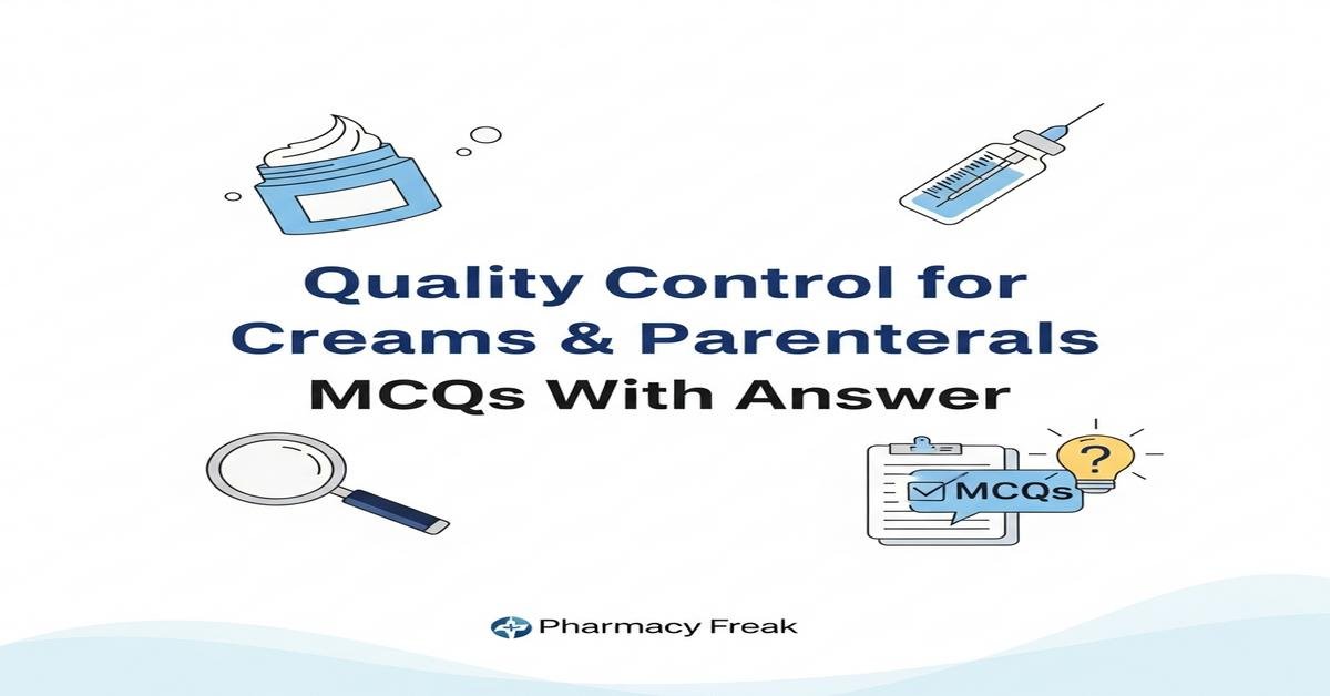 Quality control for creams and parenterals MCQs With Answer