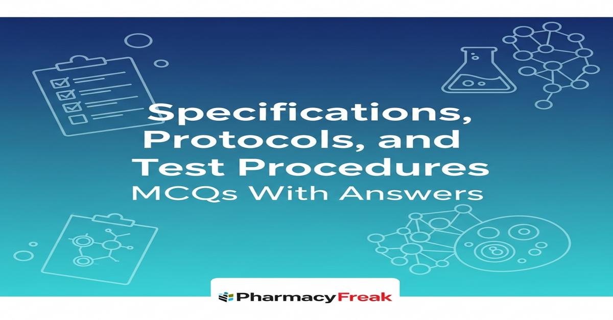 Specifications, protocols and test procedures MCQs With Answer