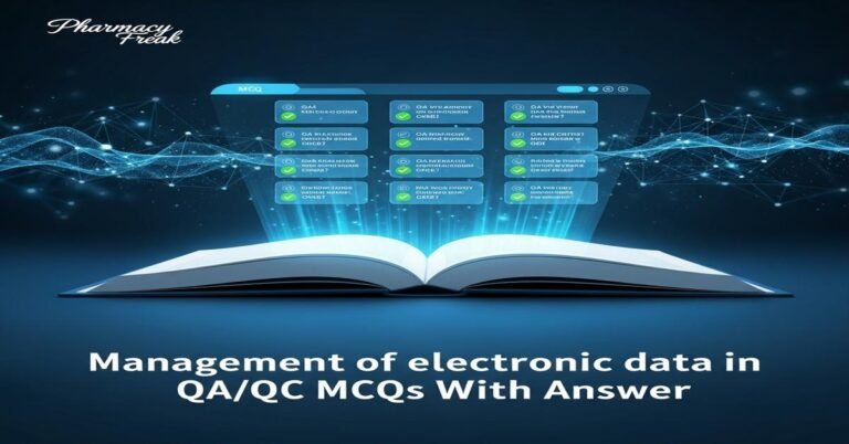 Management of electronic data in QA/QC MCQs With Answer