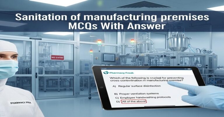 Sanitation of manufacturing premises MCQs With Answer