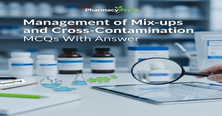 Management of mix-ups and cross-contamination MCQs With Answer
