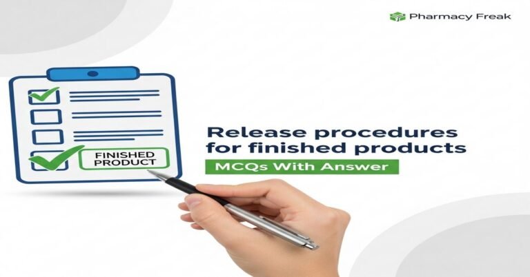Release procedures for finished products MCQs With Answer