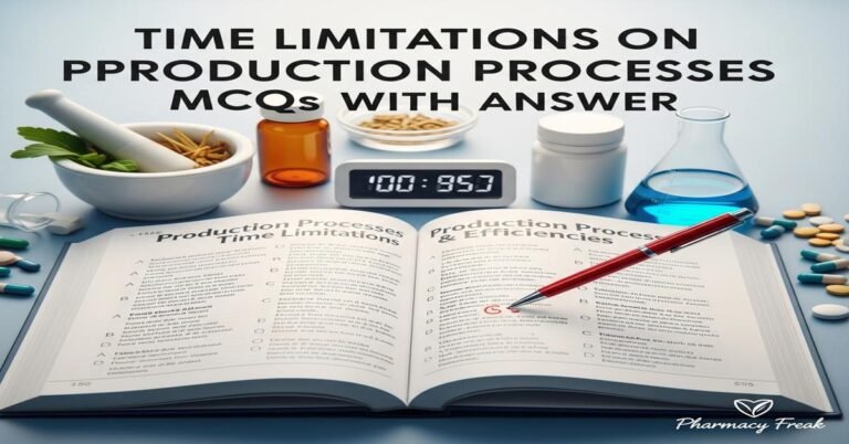 Time limitations on production processes MCQs With Answer