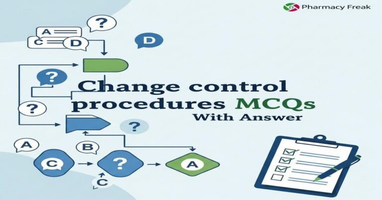 Change control procedures MCQs With Answer