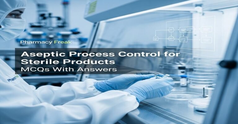 Aseptic process control for sterile products MCQs With Answer