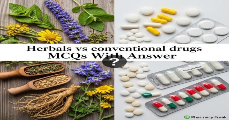 Herbals vs conventional drugs MCQs With Answer