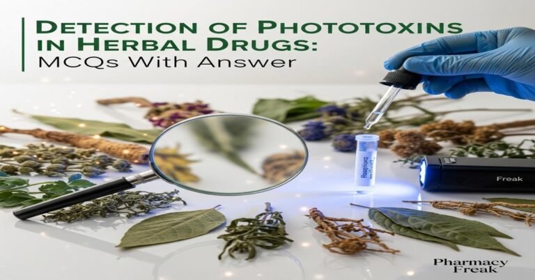 Detection of phototoxins in herbal drugs MCQs With Answer