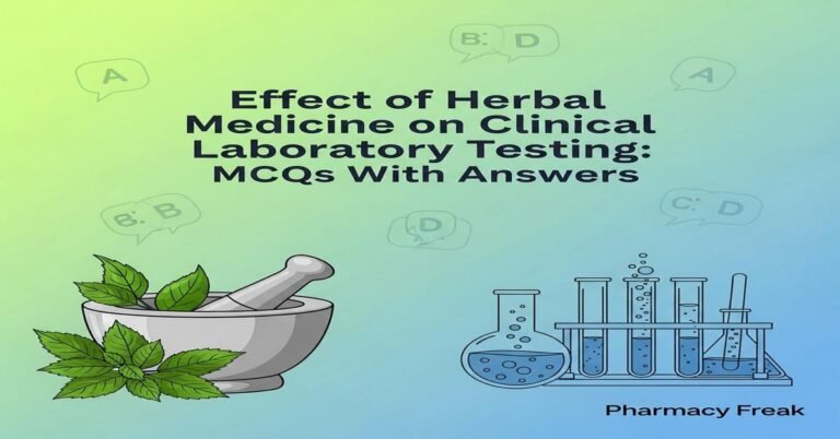 Effect of herbal medicine on clinical laboratory testing MCQs With Answer