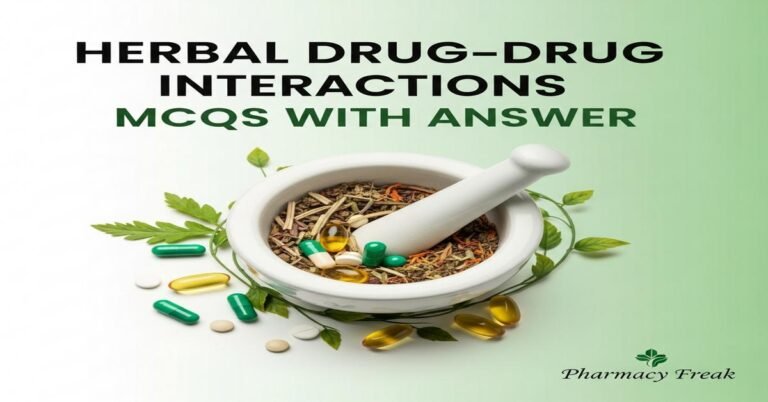 Herbal drug–drug interactions MCQs With Answer