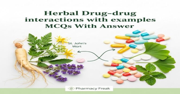 Herbal drug–drug interactions with examples MCQs With Answer