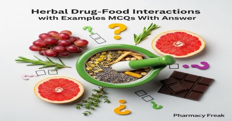 Herbal drug–food interactions with examples MCQs With Answer