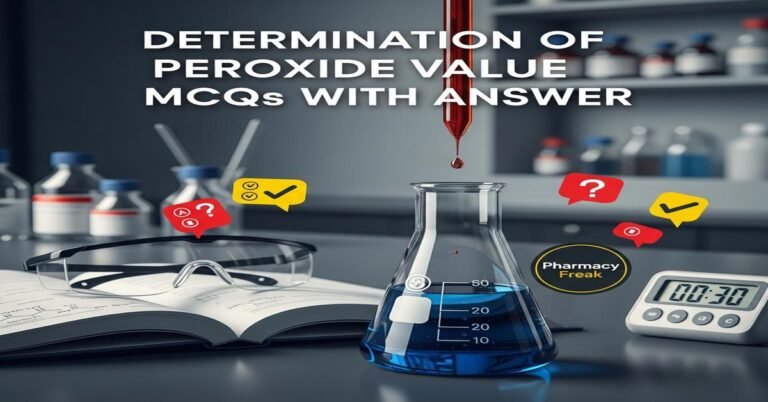 Determination of peroxide value MCQs With Answer