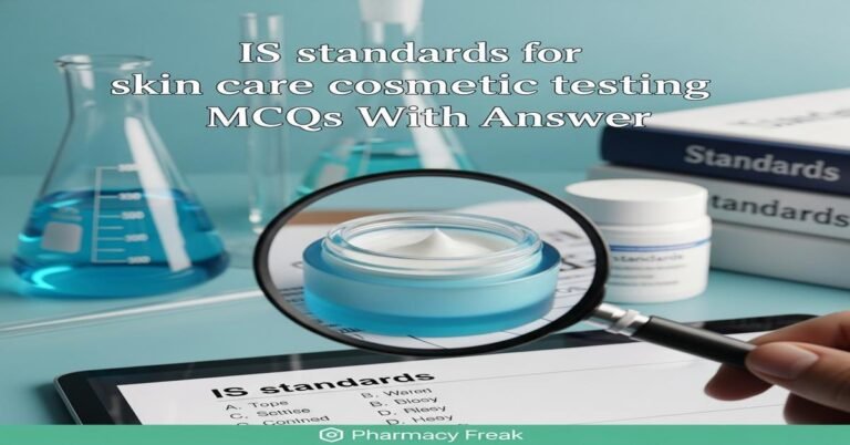IS standards for skin care cosmetic testing MCQs With Answer