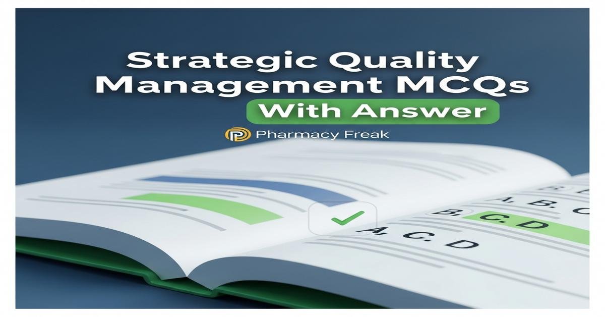 Strategic quality management MCQs With Answer