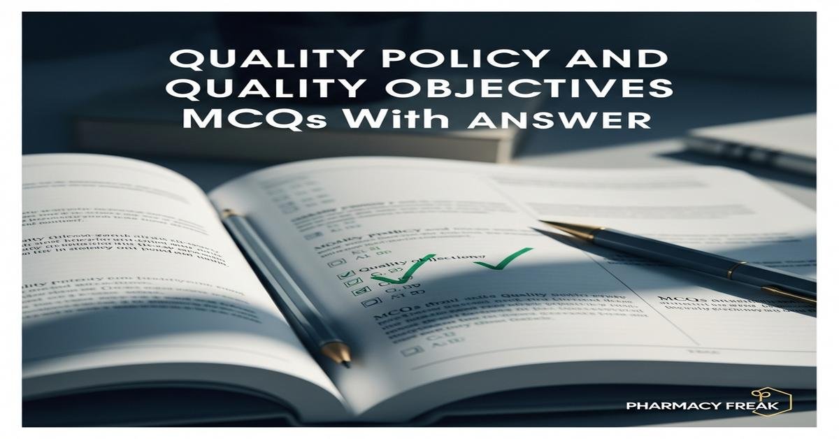 Quality policy and quality objectives MCQs With Answer