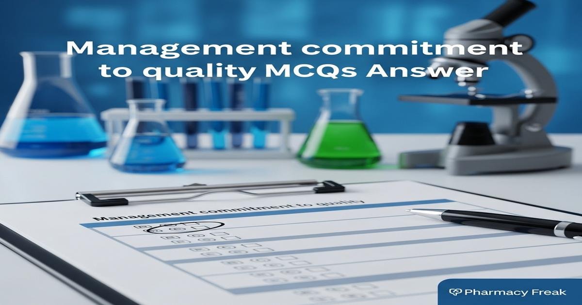 Management commitment to quality MCQs With Answer