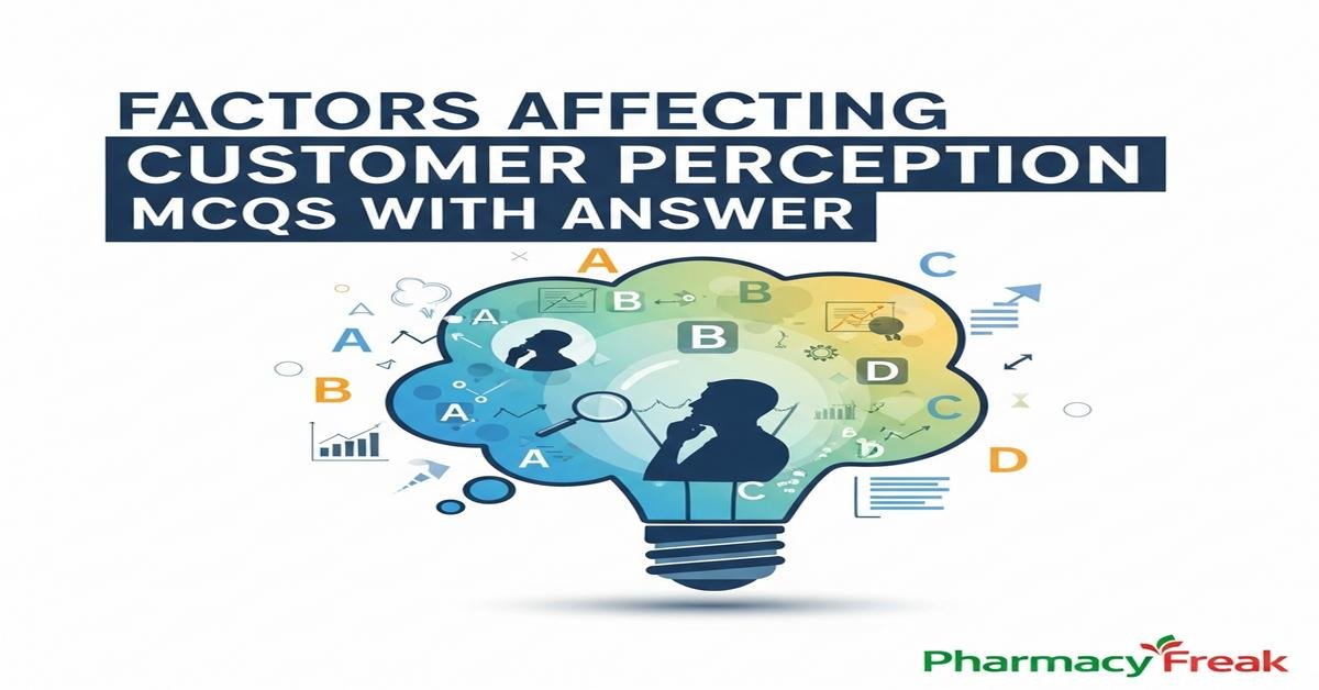 Factors affecting customer perception MCQs With Answer