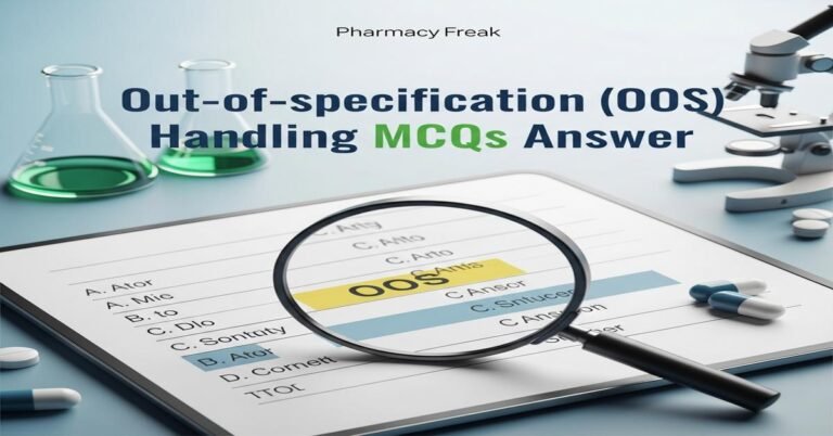 Out-of-specification (OOS) handling MCQs With Answer