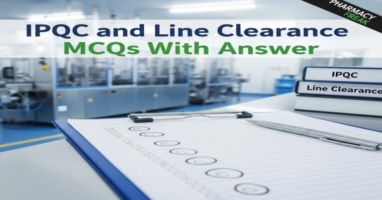 IPQC and line clearance MCQs With Answer
