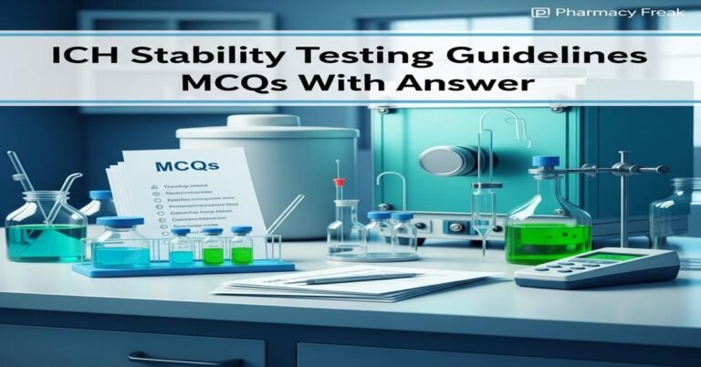ICH stability testing guidelines MCQs With Answer