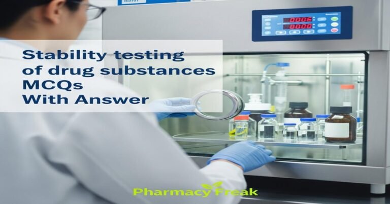 Stability testing of drug substances MCQs With Answer